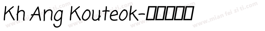 Kh Ang Kouteok字体转换